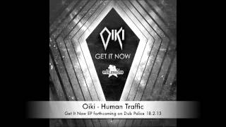 Oiki - Get It Now EP - out now on Dub Police