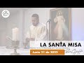 Padre Chucho - La Santa Misa (martes 21 de junio)