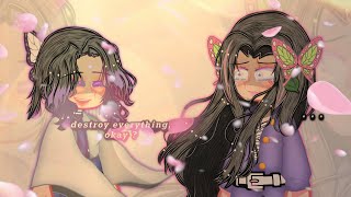 • Destroy everything …🦋 || Kny || Shinobu Dead AU || Kocho Sisters angst 🩷💜 || ORIGINAL ‼️ •
