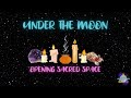 Under the Moon Opening Sacred Space