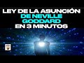 LEY De La ASUNCIÓN De NEVILLE GODDARD En 3 Minutos  ⭐️✨