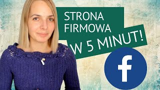 Strona firmowa na Facebooku - jak założyć? - Pokazuję krok po kroku