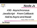 50. Asynchronous JavaScript: From Callback Hell to Async and Await - part 1