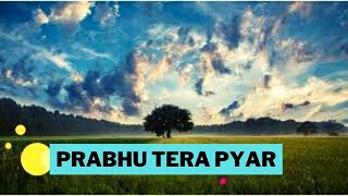 Prabhu Tera Pyar 🙏👌👍| Virender Patil \u0026 Wilson George | Hindi Christian Bhajan Song | Shiva Music