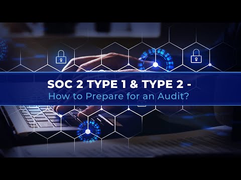 [SOC 2 TYPE 1 & TYPE 2] – How to prepare for an audit