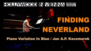 FINDING NEVERLAND by Jan A. P.Kaczmarek [Hollywood in Vienna 2017]