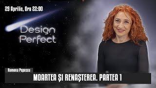 294 | Moartea și renașterea. Partea I | Design Perfect