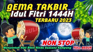 GEMA TAKBIRAN IDUL FITRI 2023 NON STOP FULL BEDUK || TAKBIRAN SEDIH RINDU KAMPUNG KITA #like