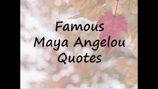 Maya Angelou Quotes | Life Lessons