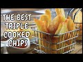 Try these homemade triple cooked chips