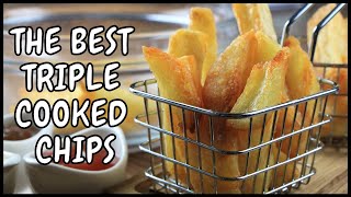 Try these homemade triple cooked chips