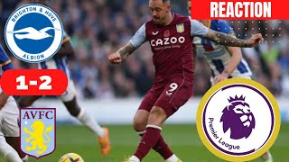 Brighton vs Aston Villa 1-2 Reaction Live Premier League Football EPL Match Today 2022 Highlights