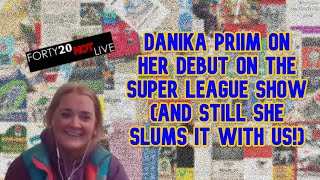 Forty20 TV: Danika Priim on being on the actual telly