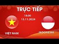 🔴TRỰC TIẾP | U20 VIỆT NAM - U20 INDONESIA | U20 CHÂU Á | XỨ VẠN ĐẢO XÂY XẨM MẶT MÀY