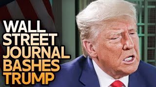 Wall Street Journal Brutally Bashes Trump For Not Understanding How Money Works