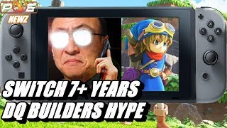 Nintendo Plans to Support Switch 7+ Years, Shows Hybrid is the Future! DQ Builders & MORE! | PE NewZ