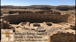 ArchaeoEd S2 E1 Chaco Canyon