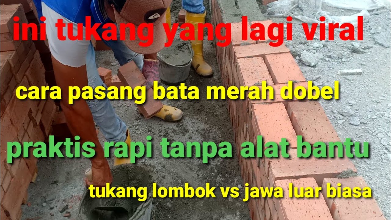 Tukang Bangunan Cara Pasang Bata Merah Dobel Praktis Dan Rapi / How To ...