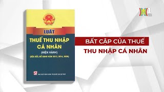 Thuế thu nhập cá nhân còn nhiều bất cập | Vấn đề kinh tế