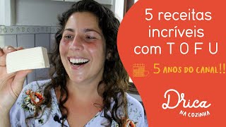 5 receitas veganas incríveis com tofu | Drica na Cozinha