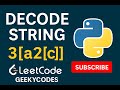 Decode Strings Using Python | Leetcode 394 Solution