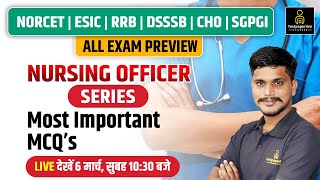 Nursing Officer Series | Most Imp. MCQ’s #1 | NORCET | ESIC | RRB | DSSSB | RPSC | CHO | Girvar Sir
