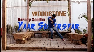 Harrdy Sandhu - Yaarr Superstaar | Dance Video | Hiphop Dance cover