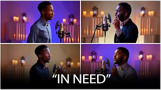 In Need (Acappella Cover) | Enoch Attey & Crux Phiri