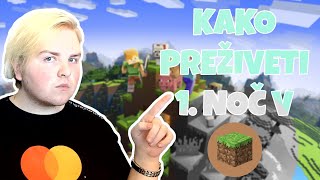 KAKO PREŽIVETI PRVO NOČ V MINECRAFT-u? /w JureTrsanBlond