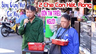 2 Cha Con Hát Rong Làm Triệu Người Rơi Nước Mắt Vì Hát Quá Hay | Mười Năm Đợi Chờ 2 - Văn Luận | LK