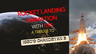Rocket Landing Animation with HTML & CSS!! A Tribute to ISRO's Chandrayaan 3
