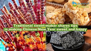 Traditional sweet-maker shares tips in making Chinese New Year sweet and happy