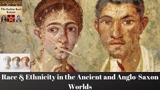 Race & Ethnicity in the Ancient and Anglo-Saxon Worlds