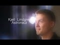 A Moment with Astronaut Kjell Lindgren