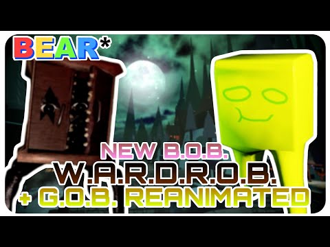 NEW BOB: W.A.R.D.R.O.B. + G.O.B. REANIMATED! - BEAR* Roblox - YouTube