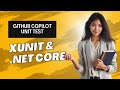 Unit Test Generation using GitHub Copilot - XUnit & .NET Core