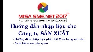 Công ty SẢN XUẤT - Phần 3: Mua hàng và xuất kho | Học MISA Online