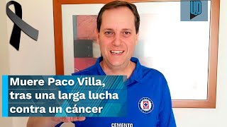 Murió Paco Villa, narrador de Televisa y fiel seguidor del Cruz Azul