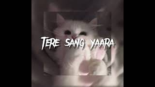 Tere Sang Yaara - Rustom (bollywood song) - speed up | instagram: jxvnav