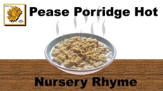 Nursery Rhymes - Pease Porridge Hot with Lyrics
