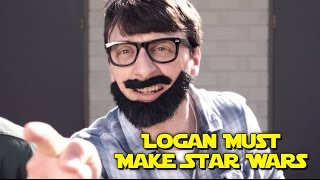 Logan Must Make Star Wars