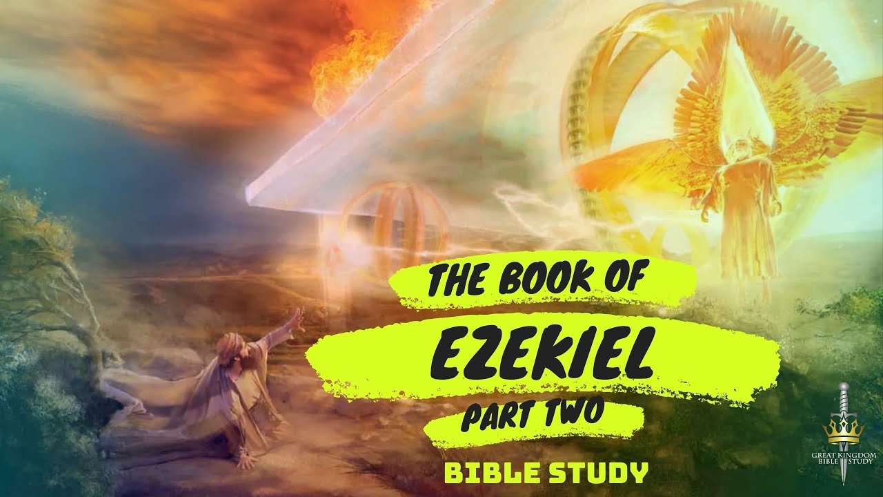 The Book Of Ezekiel | Part 2 | Bible Study - YouTube