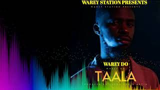 TAALA - WAREYDO {OFFICIAL AUDIO}