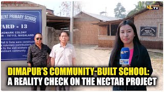 DIMAPUR’S COMMUNITY-BUILT SCHOOL: A REALITY CHECK ON THE NECTAR PROJECT