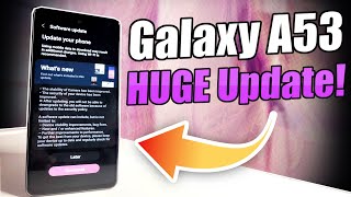 Samsung Galaxy A53 5G | HUGE Update!