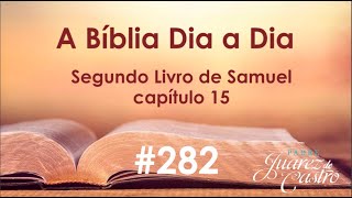 Curso Bíblico 282 - Segundo Livro Samuel 15 - A revolta de Absalão, Fuga de Davi - Padre Juarez