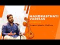 Basic Lessons of Mandrasthayi Varisas |  Learn Carnatic Music Online | Music Shikshan