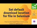 How to Set Default File Download Location in Selenium WebDriver Using ChromeOptions (2025 Guide)