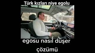 türk kızların egosu nasıl düşer