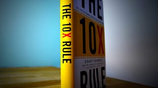 Le livre qui a changé ma vie (The 10X RULE)